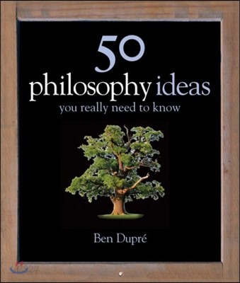 50 Philosophy Ideas: You Really Need to Know
