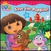 Dora the Explorer : Dora Saves the Puppies