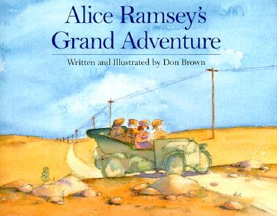 Alice Ramsey&#39;s Grand Adventure