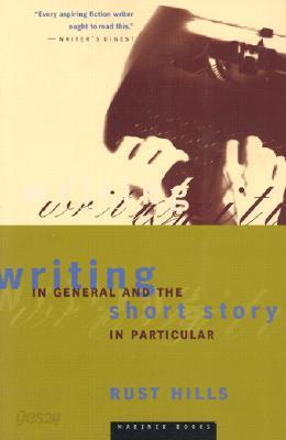 Writing in General and the Short Story in Particular: An Informal Textbook