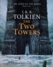 The Two Towers: Being the Second Part of the Lord of the Rings