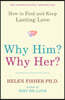 Why Him? Why Her?