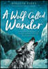 A Wolf Called Wander