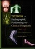 Textbook of Radiographic Positioning and Clinical Diganosis Volume. 2