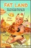 Fat Land: How Americans Became the Fattest People in the World