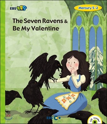 EBS 초목달 The Seven Ravens &amp; Be My Valentine - Mercury 5-2