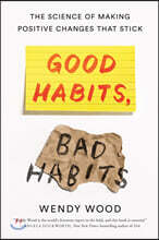 Good Habits, Bad Habits: The Science of Making Positive Changes That Stick
