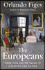The Europeans: Three Lives and the Making of a Cosmopolitan Culture