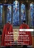 Late Medieval Liturgies Enacted