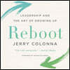Reboot: Leadership and the Art of Growing Up