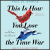 This Is How You Lose the Time War