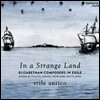 Stile Antico 엘리자베스 시대 망명한 작곡가들 (In a Strange Land)