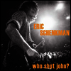 Eric Schenkman - Who Shot John? (CD)