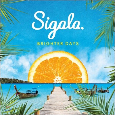 Sigala (시갈라) - Brighter Days 정규 1집