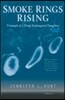 Smoke Rings Rising: Triumph of a Drug-Endangered Daughter