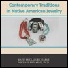 Contemporary Traditions: in Native American Jewelry