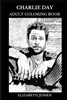 Charlie Day Adult Coloring Book: Dale from Horrible Bosses Movies and Pacific Rim Star, Legendary Comedian and Acclaimed Producer Inspired Adult Color
