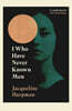 I Who Have Never Known Men