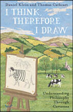 I Think, Therefore I Draw
