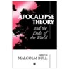 Apocalypse Theory and the Ends of the World