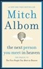 The Next Person You Meet in Heaven : The Sequel to the Five People You Meet in Heaven