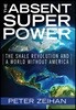 The Absent Superpower: The Shale Revolution and a World Without America