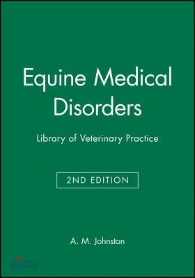 Equine Medical Disorders: Library of Veterinary Practice