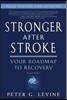 Stronger After Stroke, Second Edition: Your Roadmap to Recovery