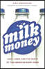 Milk Money: Cash, Cows, and the Death of the American Dairy Farm
