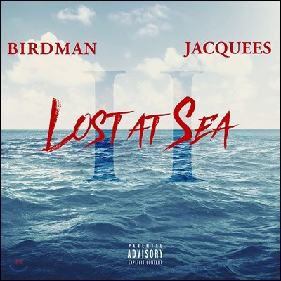Birdman / Jacquees (버드맨 & 잭퀴스) - Lost At Sea II