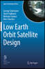 Low Earth Orbit Satellite Design