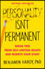 Personality Isn't Permanent: Break Free from Self-Limiting Beliefs and Rewrite Your Story