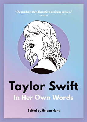 A Taylor Swift: In Her Own Words