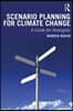 Scenario Planning for Climate Change