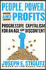 People, Power, and Profits: Progressive Capitalism for an Age of Discontent