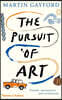 The Pursuit of Art: Travels, Encounters and Revelations