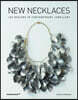 New Necklaces: 400 Designs in Contemporary Jewellery