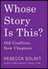 Whose Story Is This?: Old Conflicts, New Chapters