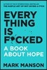 Everything Is F*cked