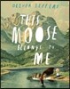 This Moose Belongs to Me