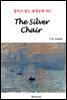 The Silver Chair - 영어로 읽는 세계문학 901