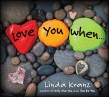 Love You When...