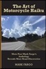 The Art of Motorcycle Haiku: Moto Poet Mark Fargo's Anthology Reveals More Road Discoveries