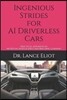 Ingenious Strides for AI Driverless Cars: Practical Advances in Artificial Intelligence and Machine Learning