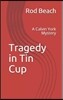 Tragedy in Tin Cup: A Calvin York Mystery
