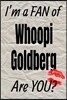 I'm a Fan of Whoopi Goldberg Are You? Creative Writing Lined Journal