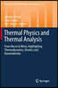 Thermal Physics and Thermal Analysis: From Macro to Micro, Highlighting Thermodynamics, Kinetics and Nanomaterials