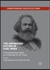 The Unfinished System of Karl Marx: Critically Reading Capital as a Challenge for Our Times