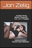 A Zelig Family BDSM Collection: Vol. I of 4 Trilogies: An Age Play Cuckolding Rivalry; Sexual Manners at the Manor; Sister No More: An Erotic Vampire