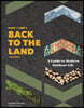 Farm + Land's Back to the Land: A Guide to Modern Outdoor Life (Simple and Slow Living Book, Gift for Outdoor Enthusiasts)